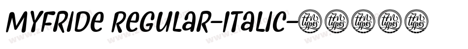 Myfride Regular-Italic字体转换